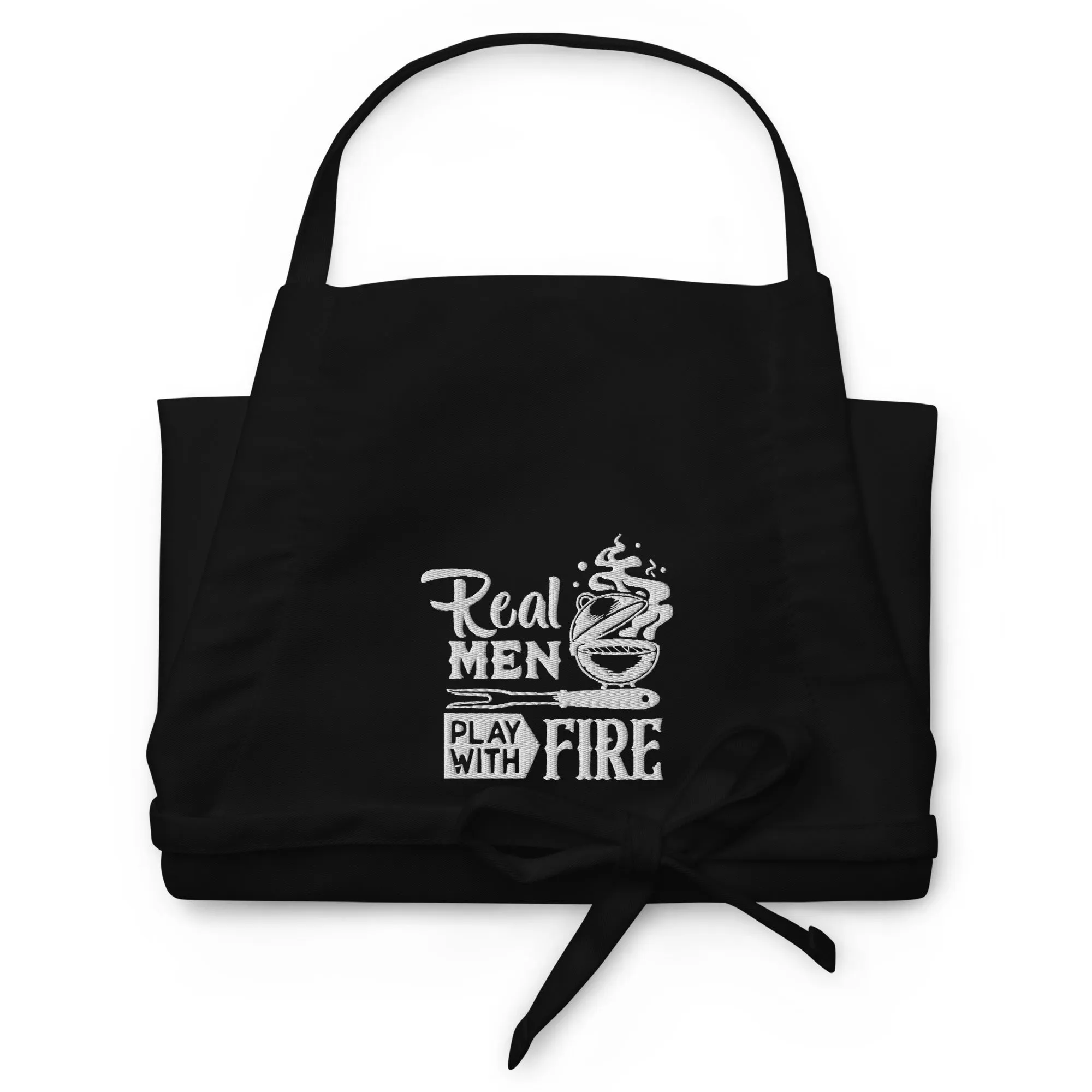 Real Men Play With Fire - Funny BBQ Apron | Embroidered Grill Master Apron