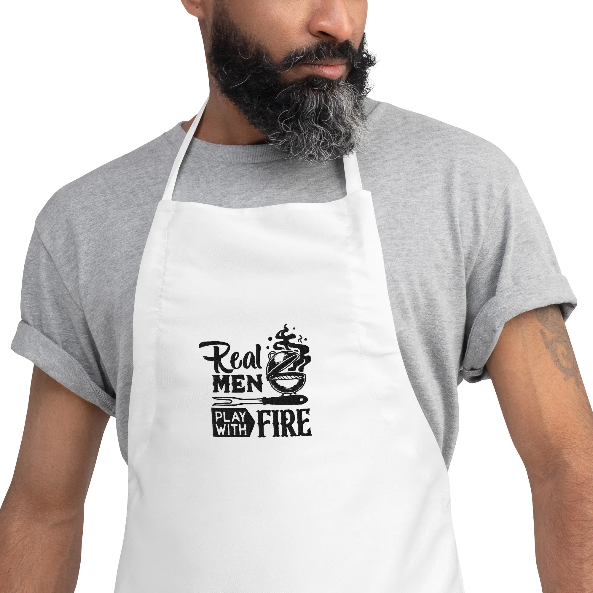 Real Men Play With Fire - Funny BBQ Apron | Embroidered Grill Master Apron
